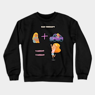 Car Therapy Crewneck Sweatshirt